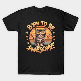 Born to be awesome T-Shirt